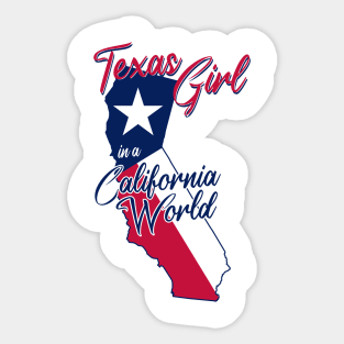 Texas Girl in a California World Sticker